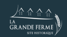 La Grande Ferme-Site Historique